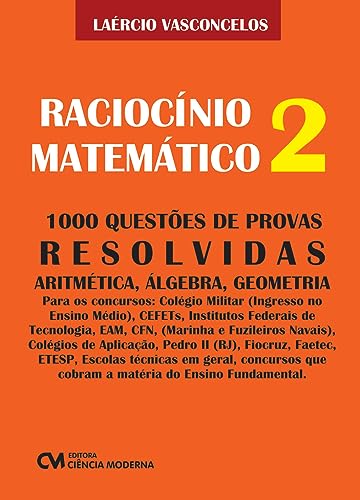 Ler RACIOCINIO MATEMATICO - VOL. 02, do autor LAERCIO CORREIA DE VASCONCELOS FILHO Ler RACIOCINIO MATEMATICO - VOL. 02, do autor LAERCIO CORREIA DE VASCONCELOS FILHO