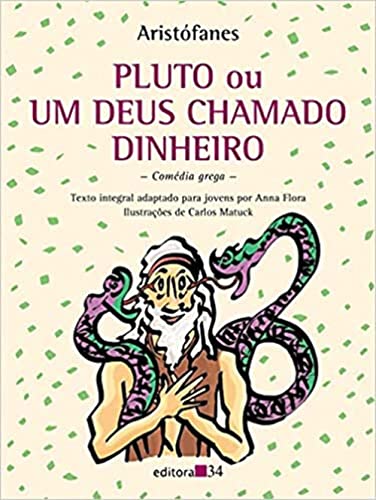 Ler Pluto ou Um deus chamado dinheiro, do autor Aristófanes Ler Pluto ou Um deus chamado dinheiro, do autor Aristófanes