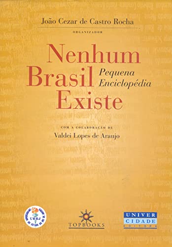 Ler Nenhum Brasil Existe, do autor João Cezar de Castro Rocha Ler Nenhum Brasil Existe, do autor João Cezar de Castro Rocha