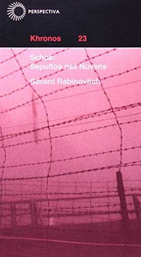 Ler Schoá: sepultos nas nuvens: 23, do autor Gerard Rabinovitch Ler Schoá: sepultos nas nuvens: 23, do autor Gerard Rabinovitch