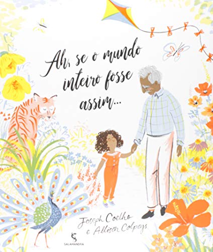 Ler Ah, se o mundo inteiro fosse assim..., do autor Joseph Coelho Ler Ah, se o mundo inteiro fosse assim..., do autor Joseph Coelho