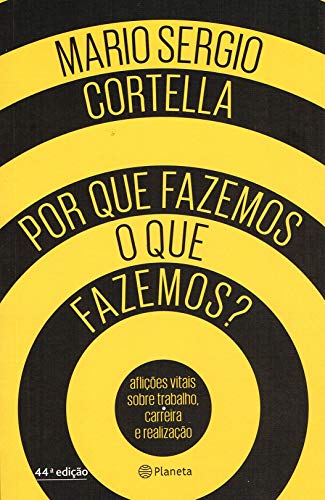 Ler Por que fazemos o que fazemos?, do autor Mario Sergio Cortella Ler Por que fazemos o que fazemos?, do autor Mario Sergio Cortella