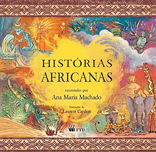 Ler Histórias Africanas, do autor Ana Maria Machado Ler Histórias Africanas, do autor Ana Maria Machado