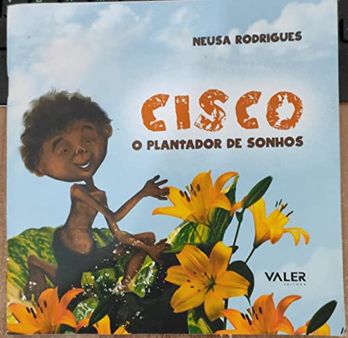 Ler CISCO O PLANTADOR DE SONHOS, do autor NEUSA RODRIGUES Ler CISCO O PLANTADOR DE SONHOS, do autor NEUSA RODRIGUES