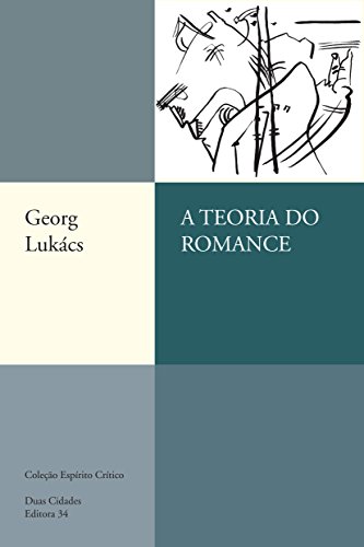 Ler A teoria do romance, do autor Georg Lukács Ler A teoria do romance, do autor Georg Lukács