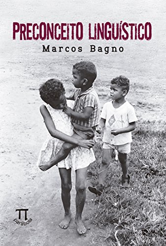 Ler Preconceito Linguístico, do autor Marcos Bagno Ler Preconceito Linguístico, do autor Marcos Bagno