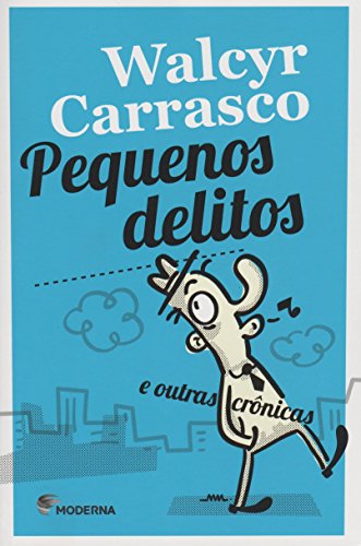 Ler Pequenos delitos: e outras crônicas, do autor Walcyr Carrasco