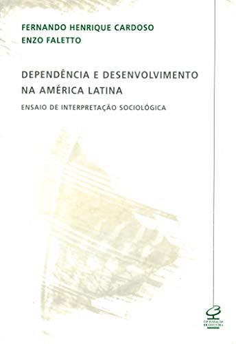 Ler Dependência e desenvolvimento na América Latina, do autor Fernando Henrique Cardoso; Enzo Faletto Ler Dependência e desenvolvimento na América Latina, do autor Fernando Henrique Cardoso; Enzo Faletto