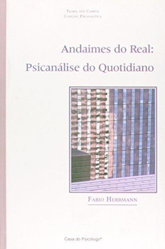 Ler Andaimes Do Real - Psicanalise Do Cotidiano, do autor Fabio Antonio Herrmann Ler Andaimes Do Real - Psicanalise Do Cotidiano, do autor Fabio Antonio Herrmann