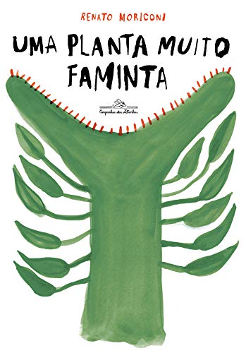 Ler Uma planta muito faminta, do autor Renato Moriconi Ler Uma planta muito faminta, do autor Renato Moriconi