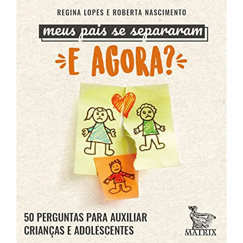 Ler Meus pais se separaram. E agora?: 50 perguntas para auxiliar crianças e adolescentes, do autor Regina Lopes; Roberta Nascimento Ler Meus pais se separaram. E agora?: 50 perguntas para auxiliar crianças e adolescentes, do autor Regina Lopes; Roberta Nascimento