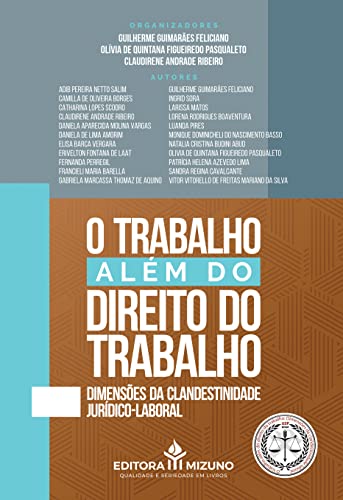 Ler O Trabalho Além do Direito do Trabalho: Dimensões da Clandestinidade Jurídico-laboral (Edição 1), do autor Adib Pereira Netto Salim; Camilla de Oliveira Borges; Catharina Lopes Scodro; Claudirene Andrade Ribeiro; Daniela Aparecida Moli Ler O Trabalho Além do Direito do Trabalho: Dimensões da Clandestinidade Jurídico-laboral (Edição 1), do autor Adib Pereira Netto Salim; Camilla de Oliveira Borges; Catharina Lopes Scodro; Claudirene Andrade Ribeiro; Daniela Aparecida Moli