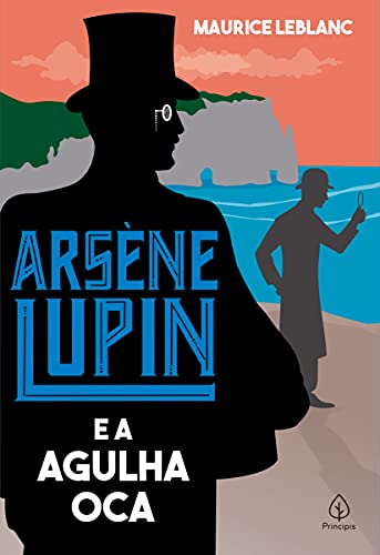 Ler Arsène Lupin e a Agulha Oca, do autor Maurice Leblanc Ler Arsène Lupin e a Agulha Oca, do autor Maurice Leblanc