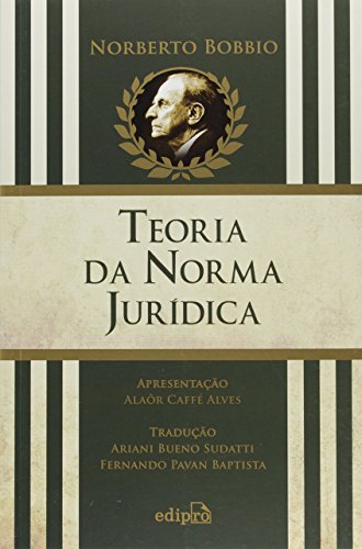 Ler Teoria da Norma Jurídica, do autor Norberto Bobbio