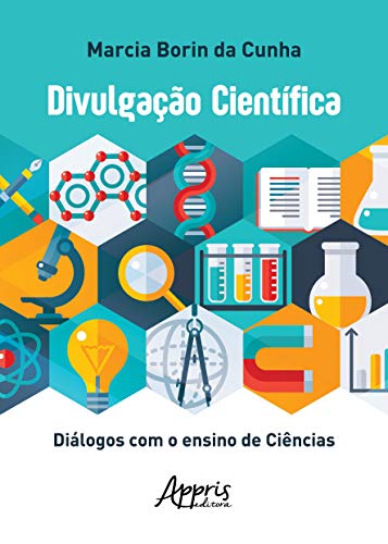 Ler Divulgação científica: diálogos com o ensino de ciências, do autor Marcia Borin da Cunha Ler Divulgação científica: diálogos com o ensino de ciências, do autor Marcia Borin da Cunha