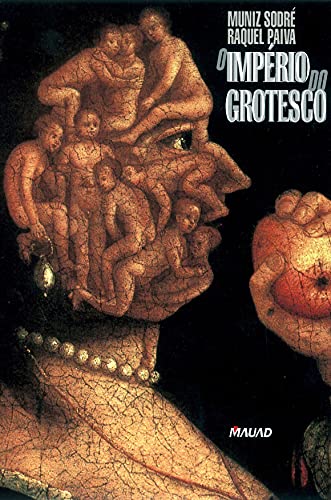 Ler O Império do Grotesco, do autor Muniz Sodré; Raquel Paiva