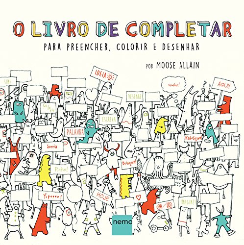 Ler O livro de completar: Para preencher, colorir e desenhar, de Moose Allain