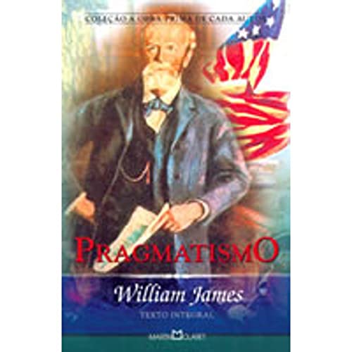 Ler Pragmatismo, do autor William James Ler Pragmatismo, do autor William James
