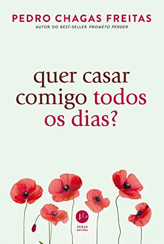 Ler Quer casar comigo todos os dias?, de Pedro Chagas Freitas