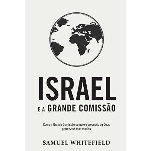 Ler Israel e a Grande Comissão, de Samuel Whitefield