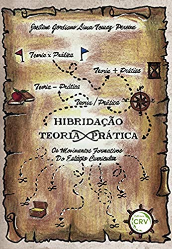 Ler Hibridação teoria x prática: os movimentos formativos do estágio curricular, de Jocilene Gordiano Lima Tomaz Pereira