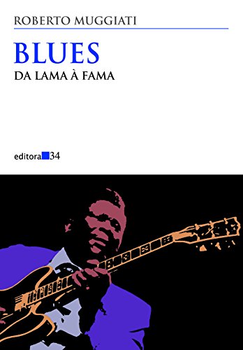 Ler Blues: da Lama à Fama, de Roberto Muggiati