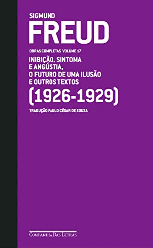 Ler Freud (1926 - 1929) - Obras completas volume 17: O futuro de uma ilusão e outros textos, de Sigmund Freud