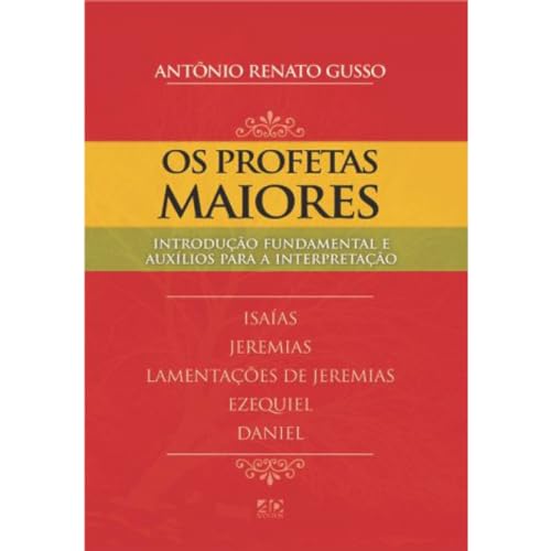 Ler Os Profetas Maiores: Introdução Fundamental e Auxílio para Interpretação, do autor Antônio Renato Gusso Ler Os Profetas Maiores: Introdução Fundamental e Auxílio para Interpretação, do autor Antônio Renato Gusso
