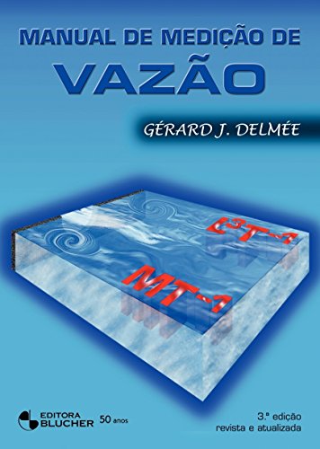 Ler Manual de Medição de Vazão, de Gérard J. Delmée