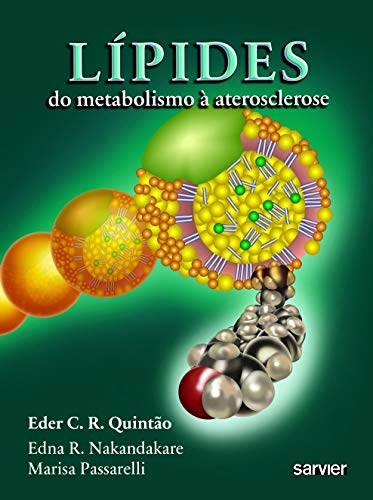 Ler Lípides do metabolismo à aterosclerose, do autor Eder C. Quintão Ler Lípides do metabolismo à aterosclerose, do autor Eder C. Quintão