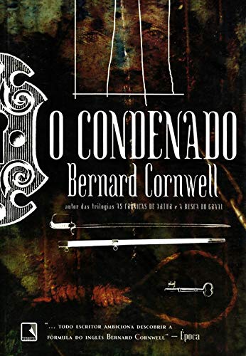 Ler O condenado, de Bernard Cornwell