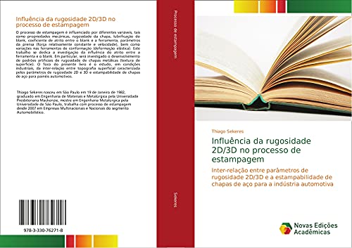 Ler Influência da rugosidade 2D/3D no processo de estampagem: Inter-relação entre parâmetros de rugosidade 2D/3D e a estampabilidade de chapas de aço para a indústria automotiva, do autor Thiago Sekeres Ler Influência da rugosidade 2D/3D no processo de estampagem: Inter-relação entre parâmetros de rugosidade 2D/3D e a estampabilidade de chapas de aço para a indústria automotiva, do autor Thiago Sekeres
