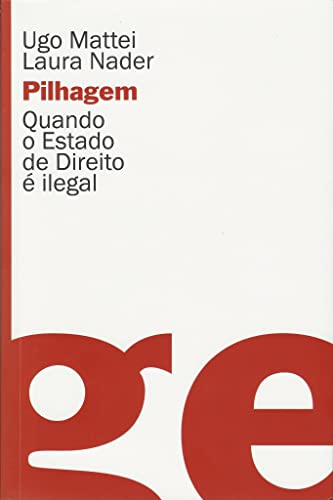 Ler Pilhagem, de Ugo Mattei; Laura Nader