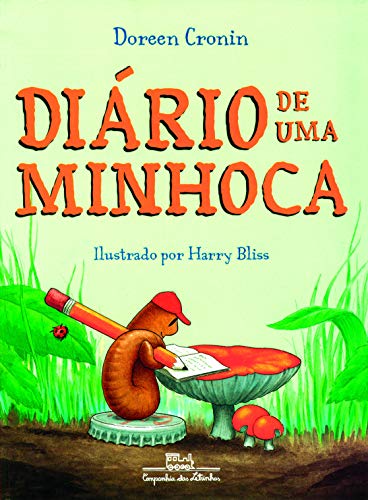 Ler Diário de uma minhoca, de Doreen Cronin; Harry Bliss