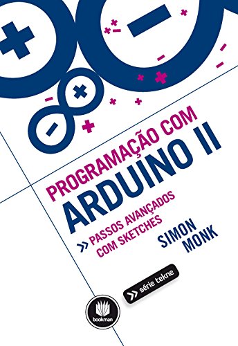 Ler Programação com Arduino II: Passos Avançados com Sketches, de Simon Monk