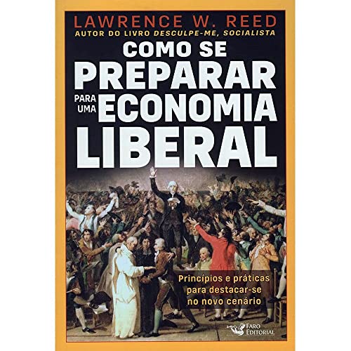 Ler Como se preparar para economia liberal, de Lawrence W. Reed