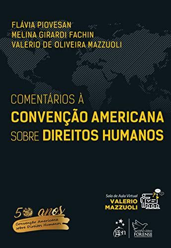 Ler Comentários à Convenção Americana sobre Direitos Humanos, do autor Flávia Piovesan; Melina Girardi Fachin Ler Comentários à Convenção Americana sobre Direitos Humanos, do autor Flávia Piovesan; Melina Girardi Fachin
