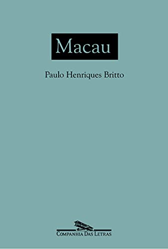 Ler Macau, de Paulo Henriques Britto