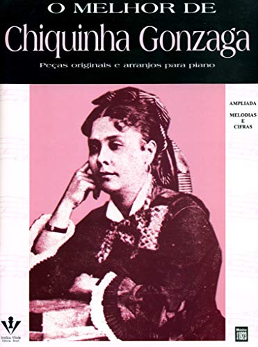 Ler O melhor de Chiquinha Gonzaga, de Chiquinha Gonzaga