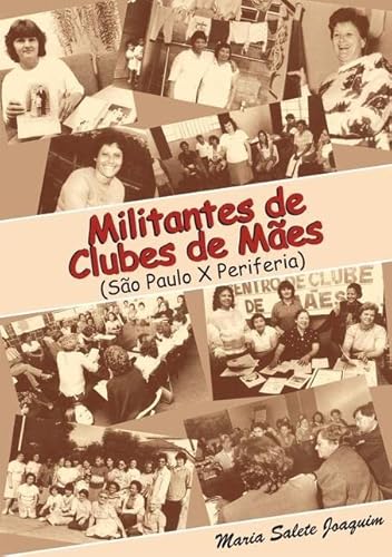 Ler Militantes de Clubes de Maes, de Maria Salete Joaquim