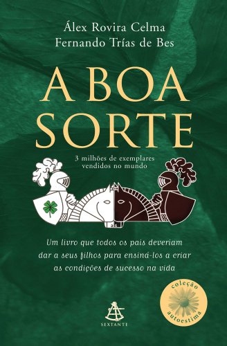 Ler A Boa Sorte - Coleção Autoestima, do autor Álex Rovira; Fernando Trías de Bes