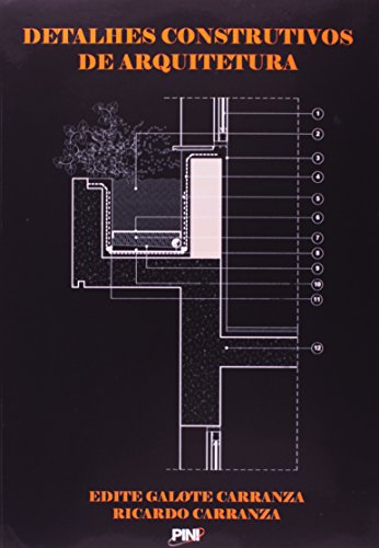 Ler Detalhes Construtivos de Arquitetura, do autor Edite Galote Carranza; Ricardo Carranza Ler Detalhes Construtivos de Arquitetura, do autor Edite Galote Carranza; Ricardo Carranza