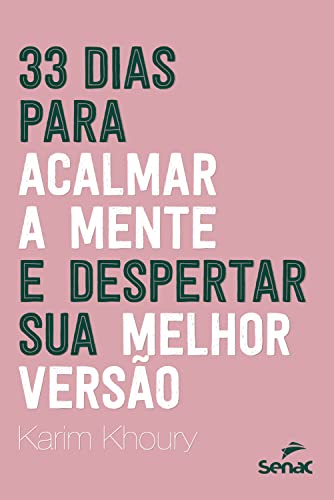 Ler 33 dias para acalmar a mente e despertar sua melhor versão, do autor Karim Khoury