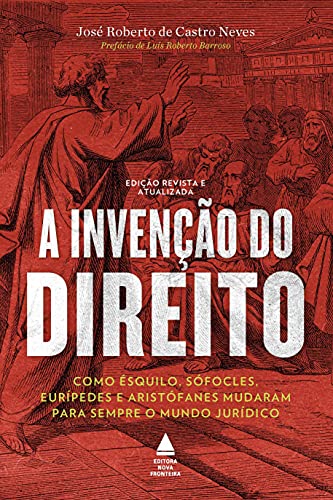 Ler A invenção do Direito, do autor José Roberto de Castro Neves Ler A invenção do Direito, do autor José Roberto de Castro Neves