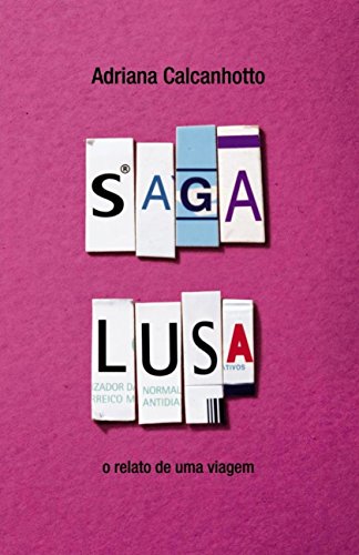 Ler Saga Lusa: O Relato de Uma Viagem, do autor Adriana Calcanhotto