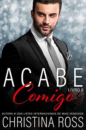 Ler Acabe Comigo, Livro 6: Uma emocionante série de suspense romântico, do autor Christina Ross Ler Acabe Comigo, Livro 6: Uma emocionante série de suspense romântico, do autor Christina Ross