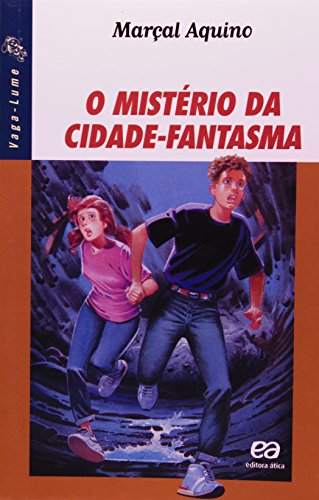 Ler O mistério da cidade-fantasma, do autor Marçal Aquino