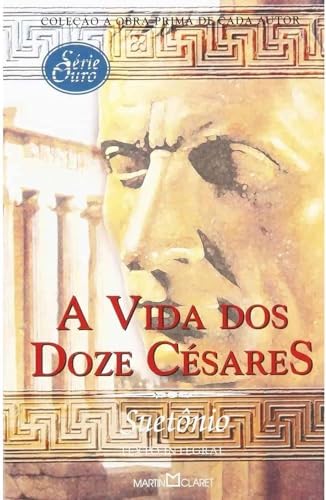Ler A Vida dos Doze Césares, do autor Suetônio Ler A Vida dos Doze Césares, do autor Suetônio
