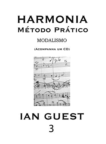 Ler Harmonia - método prático - Volume 3 - modalismo, do autor Ian Guest Ler Harmonia - método prático - Volume 3 - modalismo, do autor Ian Guest