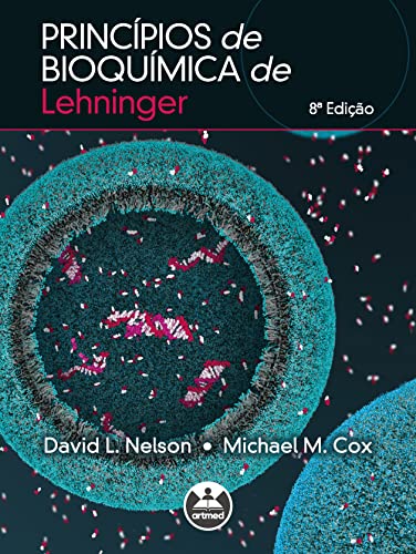 Ler Princípios de Bioquímica de Lehninger, do autor David L. Nelson; Michael M. Cox Ler Princípios de Bioquímica de Lehninger, do autor David L. Nelson; Michael M. Cox